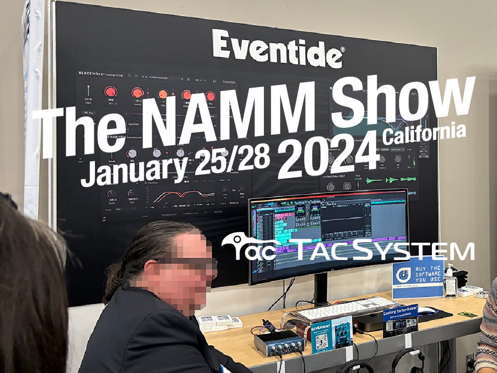 【NAMM 2024】 現地視察レポート!vol.3 Eventide/Millennia/NTP Technology DAD/PACE