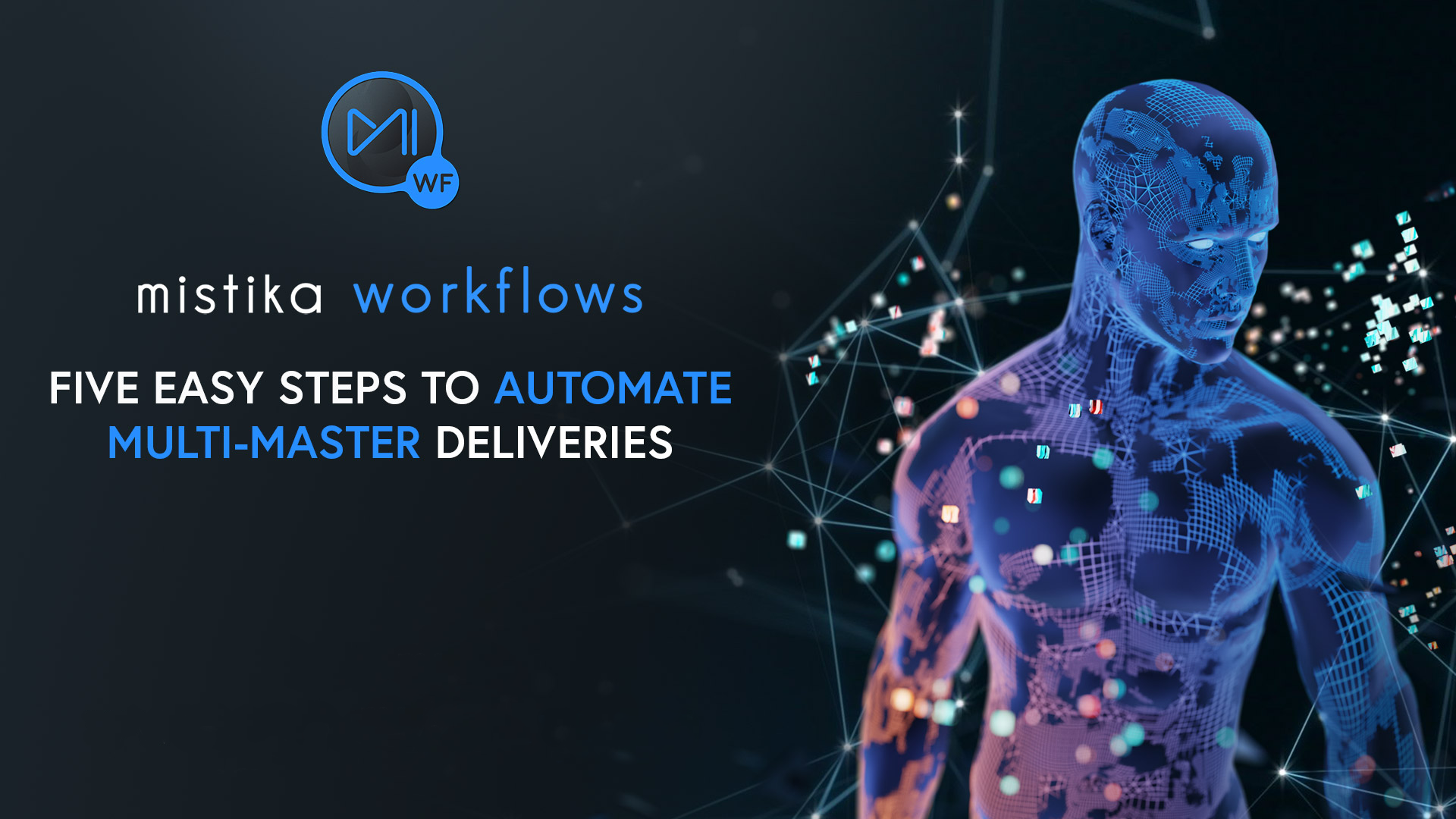 【Mistika Workflows】自動化ワークフロー設計・実行システム